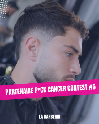 Salon coiffure barbe homme La Barberia Le Havre partenaire de la F*ck Cancer